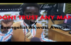 Dont trust anyone by Evangelist Akwasi Awuah