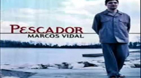 [2001] Marcos Vidal- Pescador (CD COMPLETO).flv
