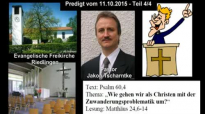 Predigt Pastor Jakob Tscharntke zur Zuwanderungskrise - Teil 4_4 (Riedlingen, 11.10.2015).flv