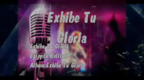 Exhibe Tu Gloria - Egleyda Belliard (Pista).mp4