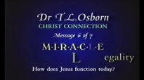 T.L OSBORN  The Christ Connection  Legality