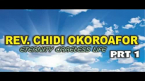 Rev  Chidi Okoroafor - Eternity Careless Life Part1 -