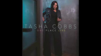 Tasha Cobbs - Put a Praise On It (feat. Kierra Sheard).flv