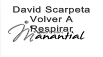 David Scarpeta Volver A Respirar 2009, full album.compressed.mp4