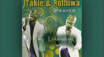 Takie and Rofhiwa - Lekunutung le Morena.mp4