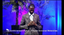 The faithful servant (Part 3) - Prophet Emmanuel Makandiwa.mp4