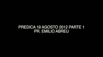 Prdica Pr Emilio Abreu  19Ago2012 CAP 1  CFATV