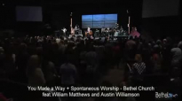 You Made a Way Spontaneous Worship  William Matthews and Austin Williamson