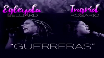 Egleyda Belliard feat Ingrid Rosario - Guerreras (2016).mp4