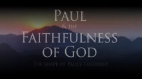 TOM WRIGHT THE SHAPE OF PAUL'S THEOLOGY Paul and the faithfulness of God 2011.mp4