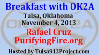 Breakfast with OK2A - Rafael Cruz - PurifyingFire.org - Nov. 4, 2013 - Tulsa, OK.flv
