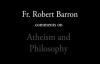Fr. Barron on Atheism and Philosophy.flv