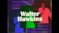 Walter Hawkins LIVE - Marvelous.flv