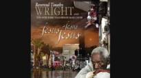 Rev. Timothy Wright - Pressing My Way.flv