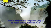 Khotbah Audio Pdt Dr Erastus Sabdono  Doktrin Keselamatan Yang Benar Bag 2