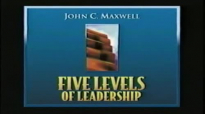 John Maxwell  5 Levels of Leadership part 2