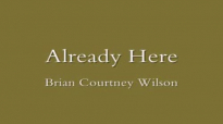 Brian Courtney Wilson Already Here.flv