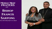 Prayer Time With Bishop Francis Sarpong.mp4