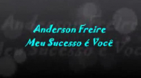 Anderson Freire Meu sucesso  voc Legendado