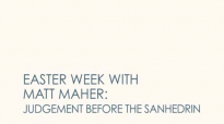 Matt Maher - Judgement Before The Sanhedrin (4 of 7 Easter Week Videos).flv