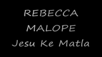 Rebecca MalopeJesu Ke Matla