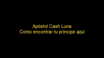 Cash Luna COMO ENCONTRAR EL AMOR DE TU VIDA