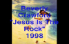 Beverly Crawford - Jesus Is The Rock.flv