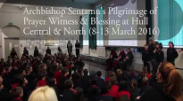 Archbishop Sentamu's Pilgrimage at Hull Central and North.mp4