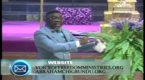 BISHOP ABRAHAM CHIGBUNDU - DEALING WITH THE FOURS HORNS AGAINST HUMAN DESTINY - PART 3 - VOL 3