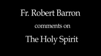 Fr. Robert Barron on The Holy Spirit.flv