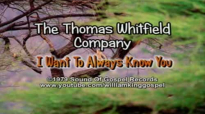 The Thomas Whitfield Company - I Want To Always Know You (Vinyl 1979).flv