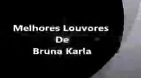 Bruna Karla  Melhores Louvores