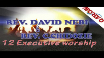 Rev  David Nebife _ Rev  Chidozie - 12 Executive Worship 1 - Nigerian Gospel Music