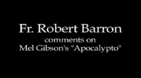 Fr. Robert Barron on Apocalypto (SPOILER ALERT).flv