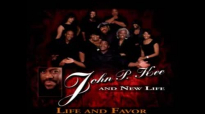 John P. Kee & New Life feat. James Fortune, Isaac Carree and Lejuene Thompson-Life and Favor.flv
