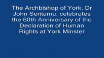 The Archbishop of York speaks at Human Rights Declaration Anniversary. Part Two.mp4