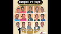 1 heure avec Jesus Christ, Volume 1 - Adorons l'Eternel.flv