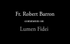 Fr. Robert Barron on Lumen Fidei.flv