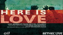 Jesus Culture  Here Is Love FULL CONCERT