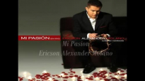 Mi Pasion-Ericson Alexander Molano(Con Letra).mp4