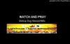 Watch and Pray - Dag Heward-Mills