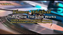 Thomas Whitfield - That's How The Lord Works (Vinyl 1978).flv