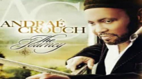 Andraé Crouch - The Promise (Marvin's Testimony).flv