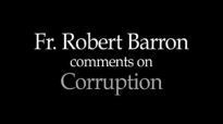 Fr. Robert Barron on Corruption.flv