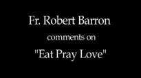 Fr. Robert Barron on Eat Pray Love.flv