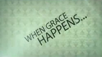 Max Lucado  Grace Happens  Week 1