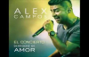 Alex Campos - El Concierto Derroche de Amor (En Vivo).compressed.mp4