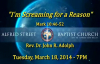 March Gladness Sermon Only Im Screaming for a Reason Rev Dr John R Adolph March 18, 2014 7 PM