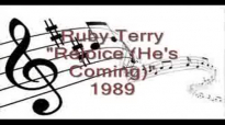 Ruby Terry - Rejoice (He's Coming).flv