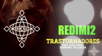 Trastornadores (Audio) – Redimi2 Ft. Alex Zurdo, Rubinsky, Villanova (Redimi2Ofi.mp4